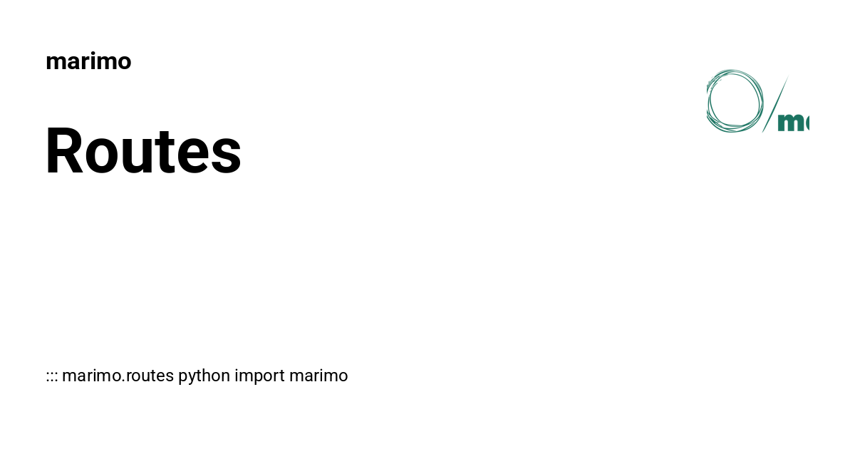 Routes - marimo