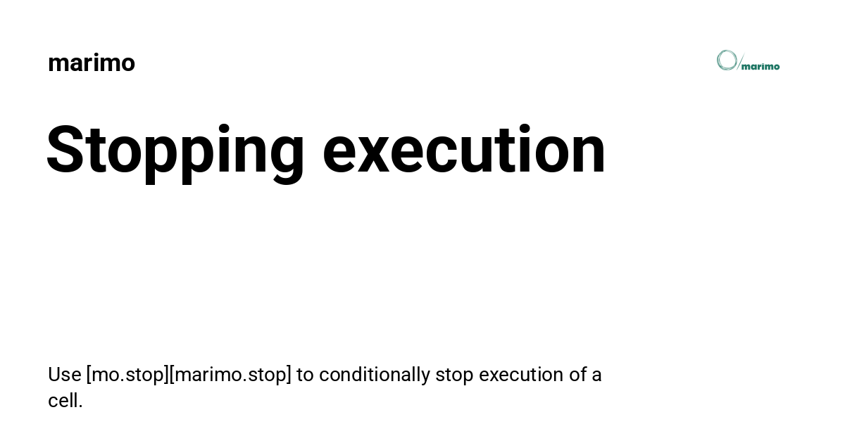 Stopping Execution Marimo Stopping execution marimo